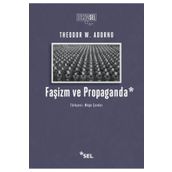 Faşizm ve Propaganda - Theodor W. Adorno