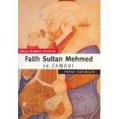 FATIH SULTAN MEHMED VE ZAMANI - FRANZ BABINGER