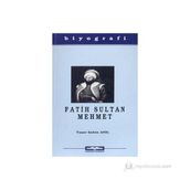 FATIH SULTAN MEHMET - YAŞAR ŞAHİN ANIL