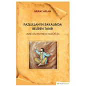 Fazlullah'ın Sakalında Beliren Tanrı - Murat Aslan