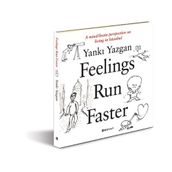 FEELINGS RUN FASTER - YANKI YAZGAN