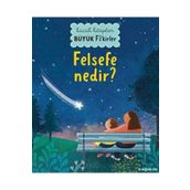 Felsefe Nedir? Küçük Kitaplar Büyük Fikirler Megakids Yayıncılık