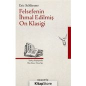 Felsefenin İhmal Edilmiş On Klasiği - Eric Schliesser