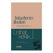 Felsefenin İlkeleri - Felsefeye Giriş 1 - Nihat Keklik