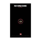 FILM YAPMAK ÜZERİNE - JAMES BROUGHTON