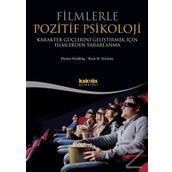 Filmlerle Pozitif Psikoloji: Karakter Güçlerini Geliştirmek için Filmlerden Yararlanma