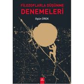 Filozoflarla Düşünme Denemeleri - Ogün Ürek