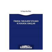 Finansal Tabloların Tutulması ve Hukuksal Sonuçları - Raziye Aksu Özkan