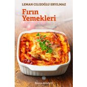 Fırın Yemekleri - Leman Cılızoğlu Eryılmaz