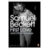 First Love And Other Novellas - Samuel Beckett