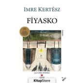 FIYASKO - IMRE KERTESZ