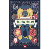 Fiziğin Gizemi - Bilim Gezginleri Serisi 1 - Mehmet Sağbaş