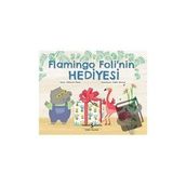 Flamingo Foli'nin Hediyesi - Catherine Pelosi