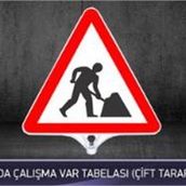 FM Trafik Çift Taraflı Yolda Çalışma Var Tabelası