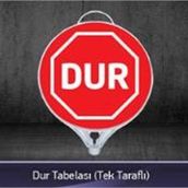 FM Trafik Tek Taraflı Dur Tabelası
