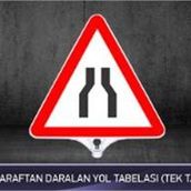 FM Trafik Tek Taraflı Her İki Taraftan Daralan Yol Tabelası