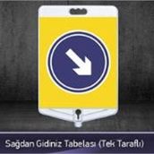FM Trafik Tek Taraflı Sağdan Gidiniz Tabelası