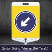 FM Trafik Tek Taraflı Soldan Gidiniz Tabelası