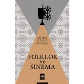 Folklor ve Sinema - Ahmet Özgür Güvenç