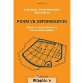 Form ve Deformasyon - Mimari ve Kentsel Nesnelerin Form ve Deformasyonu - Alain Borie
