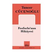 Fosforlu’nun Hikayesi - Tuncer Cücenoğlu