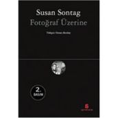 FOTOĞRAF ÜZERİNE - SUSAN SONTAG