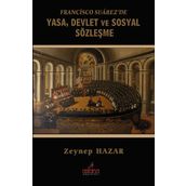 Francisco Suarez’de Yasa, Devlet ve Sosyal Sözleşme - Zeynep Hazar
