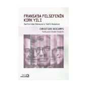 Fransa’da Felsefenin Kırk Yılı - Christian Descamps
