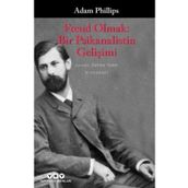 Freud Olmak Bir Psikanalistin Gelişimi - Adam Philips