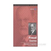 Freud Üzerine - Michael S. Trupp M. D