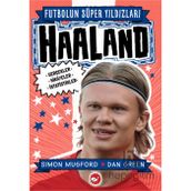 Futbolun Süper Yıldızları: Haaland Beyaz Balina Yayınları
