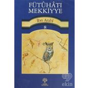 FÜTUHAT-I MEKKIYYE 8 - MUHYIDDIN İBN ARABI