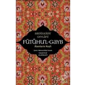 Fütuhul Gayb – Alemlerin Keşfi - Abdülkadir Geylani