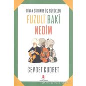 Fuzuli Baki Nedim - Cevdet Kudret