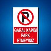 Garaj Kapısı Park Etmeyiniz Levhası