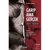 Garip Ama Gerçek - Batı Tarihi - Muzaffer Taşyürek