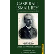 Gaspıralı İsmail Bey - Cafer Seydahmet Kırımer