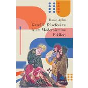 Gazzali Felsefesi ve İslam Modernizmine Etkileri - Hasan Aydın
