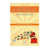 Geçmişin Gücü Retro Pazarlama - Ceyda Aysuna Türkyılmaz