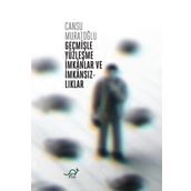 Geçmişle Yüzleşme İmkanlar ve İmkansızlıklar - Cansu Muratoğlu