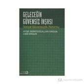 GELECEĞİN GÜVENSİZ İNŞASI SOSYAL GÜVENSİZLIK REFORMU - AYŞE DERİCİOĞULLARI ERGUN;CEM ERGUN