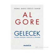 Gelecek Global Değişimi Yaratan 6 Dinamik - Al Gore