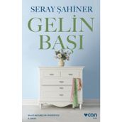 GELIN BAŞI - SERAY ŞAHİNER