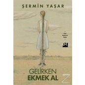 Gelirken Ekmek Al - Şermin Yaşar