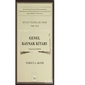 Genel Kaynak Kitabı Devlet Tiyatroları Tarihi 1936-1991 - Turgut A. Akter