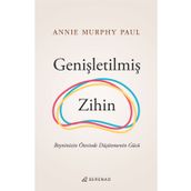 Genişletilmiş Zihin - Annie Murphy Paul