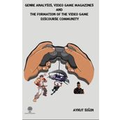 Genre Analysis Video Game Magazines And The Formation Of The Video Game Discourse Community-Platanus Publishing