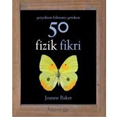 Gerçekten Bilmeniz Gereken 50 Fizik Fikri - Joanne Baker