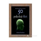 Gerçekten Bilmeniz Gereken 50 Psikoloji Fikri - Adrian Furnham