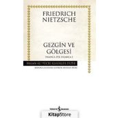 GEZGIN VE GÖLGESİ - FRIEDRICH WILHELM NIETZSCHE